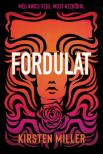 Kirsten Miller - A fordulat [eKönyv: epub, mobi]
