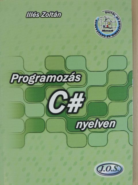 Illés Zoltán - Programozás C# nyelven [antikvár]