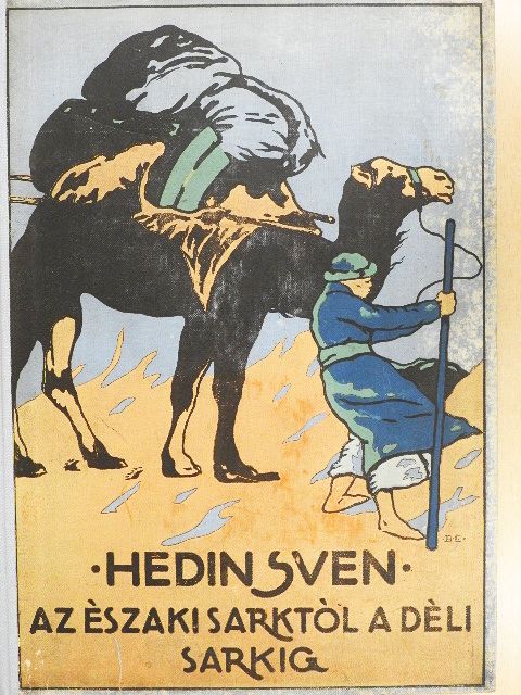 Hedin Sven - Az Északi Sarktól a Déli Sarkig [antikvár]