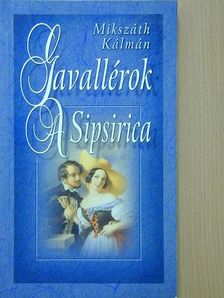 Mikszáth Kálmán - Gavallérok/A Sipsirica [antikvár]