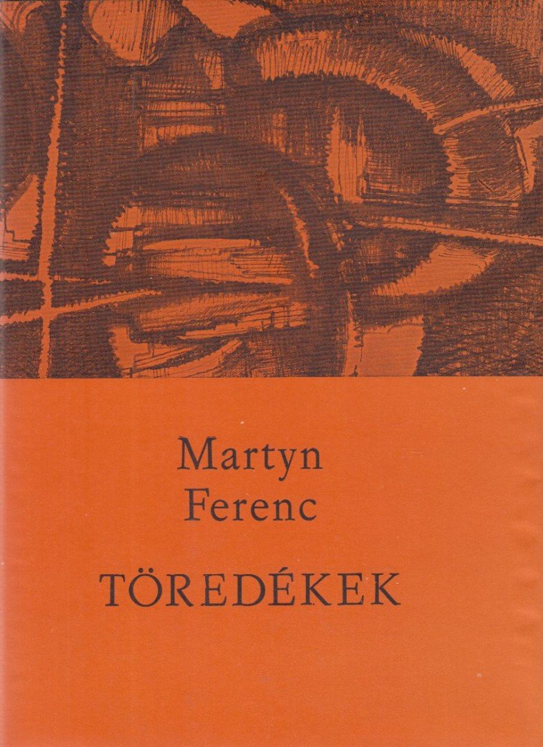 Martyn Ferenc - Töredékek [antikvár]