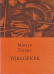 Martyn Ferenc - Töredékek [antikvár]