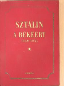 Sztálin - A békéért 1946-1951 [antikvár]