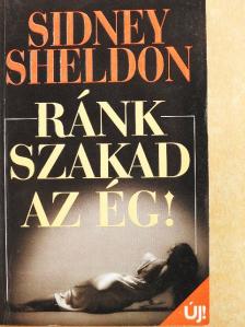 Sidney Sheldon - Ránk szakad az ég! [antikvár]