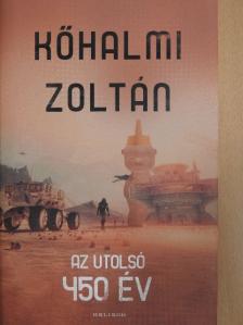 Kőhalmi Zoltán - Az utolsó 450 év [antikvár]