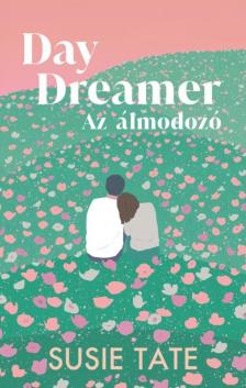 Susie Tate - Daydreamer - Az álmodozó [eKönyv: epub, mobi]