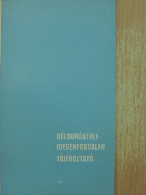 Déldunántúli Idegenforgalmi Tájékoztató 1968 [antikvár]