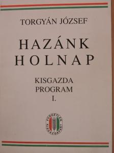 Torgyán József - Hazánk holnap [antikvár]