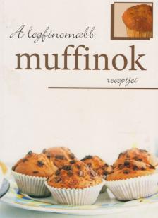 A legfinomabb muffinok receptjei [antikvár]