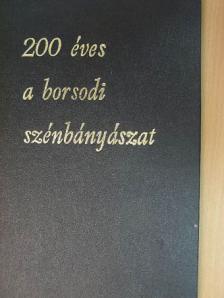 Bertalanfy Béla - 200 éves a borsodi szénbányászat [antikvár]