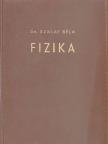 Dr. Szalay Béla - Fizika [antikvár]
