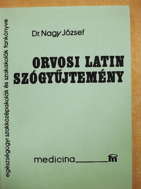 Dr. Nagy József - Orvosi latin szógyűjtemény [antikvár]