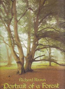 Richard Kraus - Portrait of a Forest (aláírt) [antikvár]