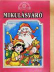 Oroszy Mária - Mikulásváró [antikvár]