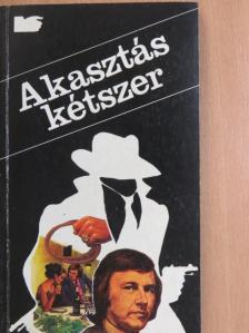 Dr. Vedres Géza - Akasztás kétszer [antikvár]