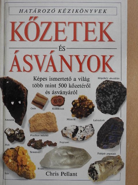 Chris Pellant - Kőzetek és ásványok [antikvár]