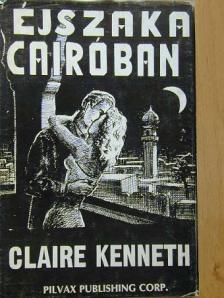 Claire Kenneth - Éjszaka Cairóban [antikvár]