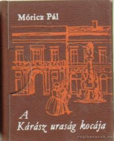 MÓRICZ PÁL - A Kárász uraság kocája (mini) [antikvár]