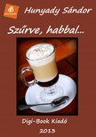 Hunyady Sándor - Szűrve, habbal [eKönyv: epub, mobi]