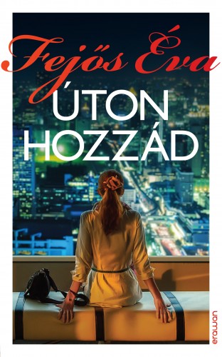 Fejős Éva - Úton hozzád [eKönyv: epub, mobi]