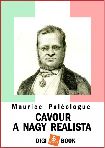 MAURICE PALÉOLOGUE - Cavour a nagy realista [eKönyv: epub, mobi]