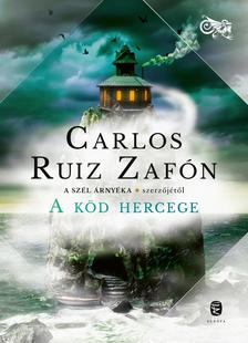 CARLOS RUIZ ZAFÓN - A Köd Hercege
