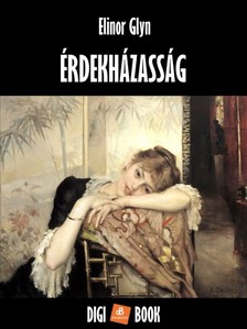 Glyn, Elinor - Érdekházasság [eKönyv: epub, mobi]