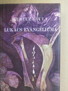 Kurucz Gyula - Lukács evangéliuma [antikvár]