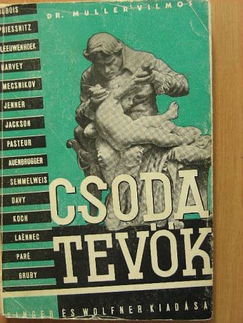 Dr. Müller Vilmos - Csodatevők [antikvár]