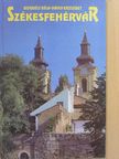 Borbély Béla - Székesfehérvár [antikvár]
