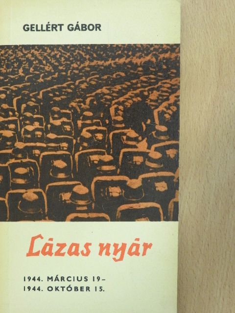 Gellért Gábor - Lázas nyár [antikvár]