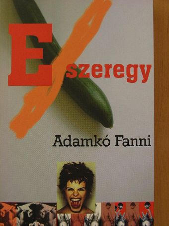 Adamkó Fanni - EXszeregy [antikvár]