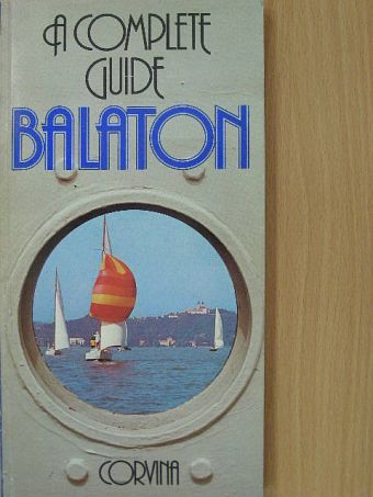 Sebestyén Tibor - A Complete Guide Balaton [antikvár]