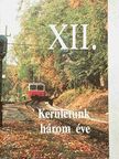 XII. Kerületünk három éve [antikvár]