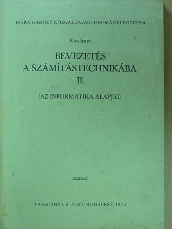 Kiss Imre - Bevezetés a számítástechnikába II. [antikvár]