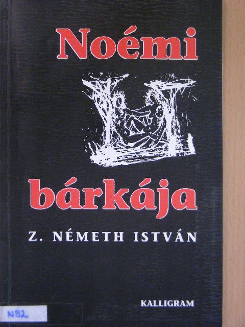 Z. Németh István - Noémi bárkája [antikvár]