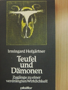 Irmingard Hofgärtner - Teufel und Dämonen [antikvár]