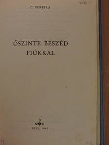 C. Pereira - Őszinte beszéd fiúkkal [antikvár]