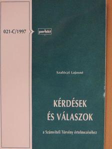 Szalóczi Lajosné - Kérdések és válaszok a Számviteli Törvény értelmezéséhez [antikvár]