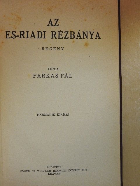 Farkas Pál - Az es-riadi rézbánya [antikvár]