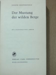 Joseph Chipperfield - Der Mustang der wilden Berge [antikvár]