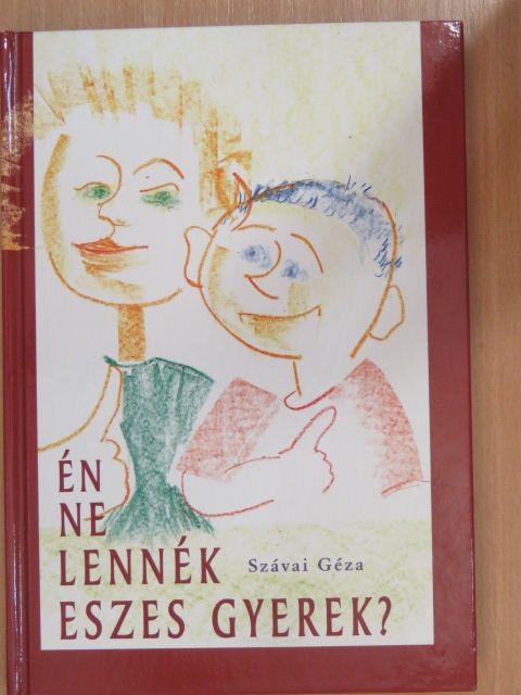 Szávai Géza - Én ne lennék eszes gyerek? [antikvár]