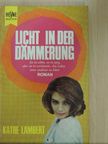 Käthe Lambert - Licht in der Dämmerung [antikvár]