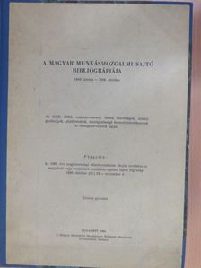 A magyar munkásmozgalmi sajtó bibliográfiája [antikvár]