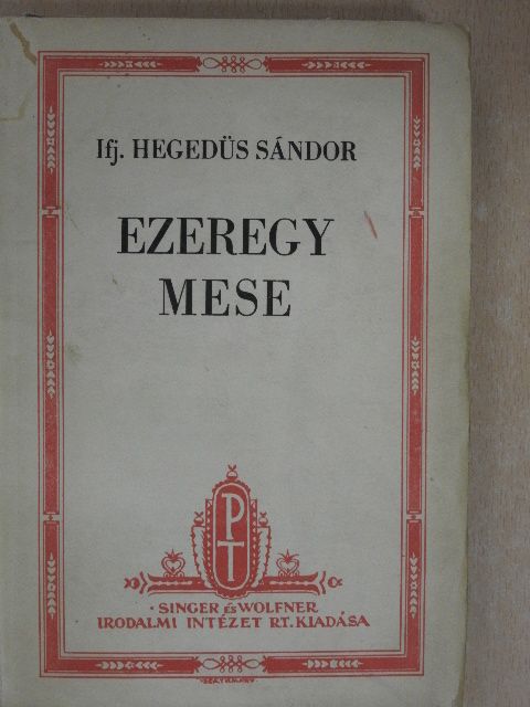 Ifj. Hegedüs Sándor - Ezeregy mese [antikvár]