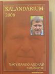 Nagy Bandó András - Kalandárium 2006 (aláírt példány) [antikvár]