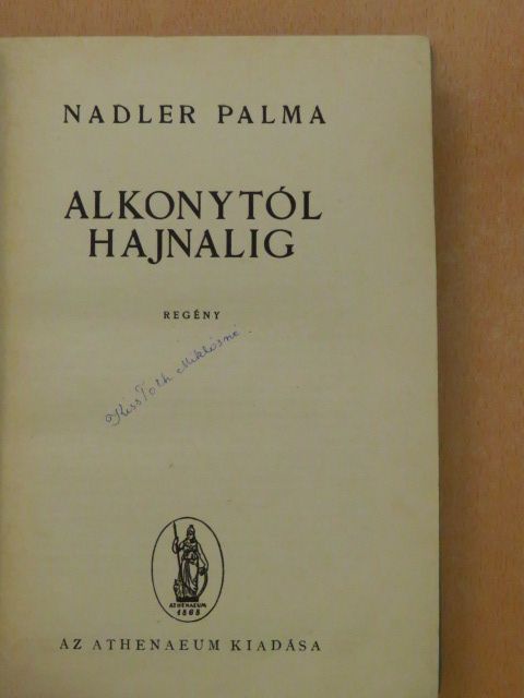 Nadler Palma - Alkonytól hajnalig [antikvár]