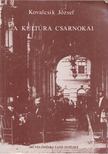 Kovalcsik József - A kultúra csarnokai I. [antikvár]