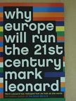 Mark Leonard - Why Europe will run the 21st century [antikvár]