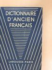 Dictionnaire d'ancien francais [antikvár]